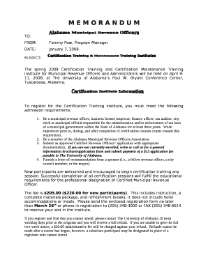 The spring 2008 Certification Training and Certification Maintenance Training Institute for Municipal Revenue Officers and Administrators will be held on April 9-11, 2008, at The University of Alabamas Paul W