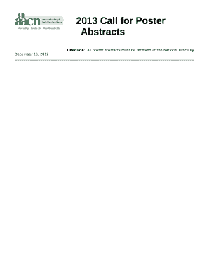 Deadline:All poster abstracts must be received at the National Office by December 15, 2012