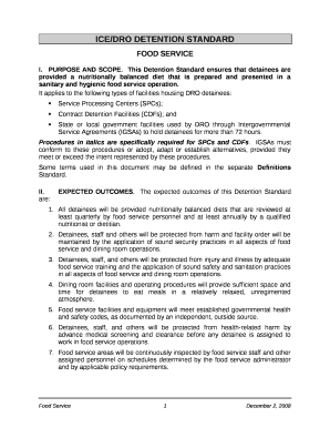 This Detention Standard ensures that detainees are provided a nutritionally balanced diet that is prepared and presented in a sanitary and hygienic food service operation