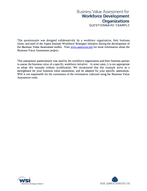This questionnaire was designed collaboratively by a workforce organization, their business client, and staff of the Aspen Institute Workforce Strategies Initiative during the development of the Business Value Assessment toolkit