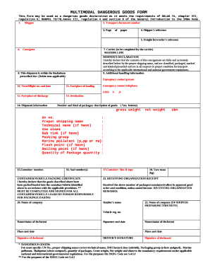 This form may be used as a dangerous goods declaration as it meets the requirements of SOLAS 74, chapter VII, regulation 5; MARPOL 73/78,Annex III, regulation 4 and section 9 of the General Introduction to the IMDG Code