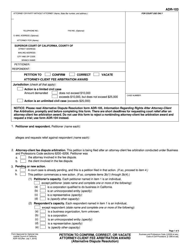 ADR-103 Petition to Confirm, Correct, or Vacate Attorney-Client Fee Arbitration Award (Alternative Dispute Resolution). Judicial Council forms - courtinfo ca Preview on Page 1