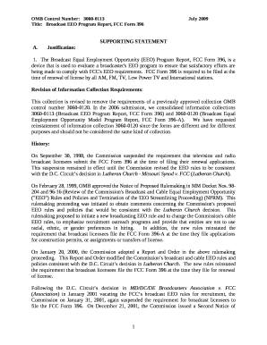 The Broadcast Equal Employment Opportunity (EEO) Program Report, FCC Form 396, is a device that is used to evaluate a broadcaster's EEO program to ensure that satisfactory efforts are being made to comply with FCC's EEO requirements