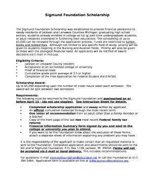 The Sigmund Foundation Scholarship was established to provide financial assistance to needy residents of Jackson and Lenawee Counties Michigan: graduating high school seniors, students already enrolled in college as full or part-time
