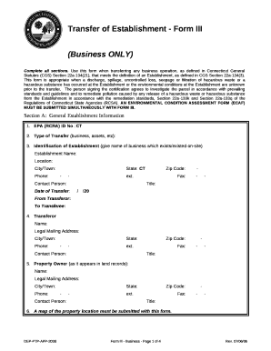 Use this form when transferring any business operation, as defined in Connecticut General Statutes (CGS) Section 22a-134(21), that meets the definition of an Establishment, as defined in CGS Section 22a-134(3)