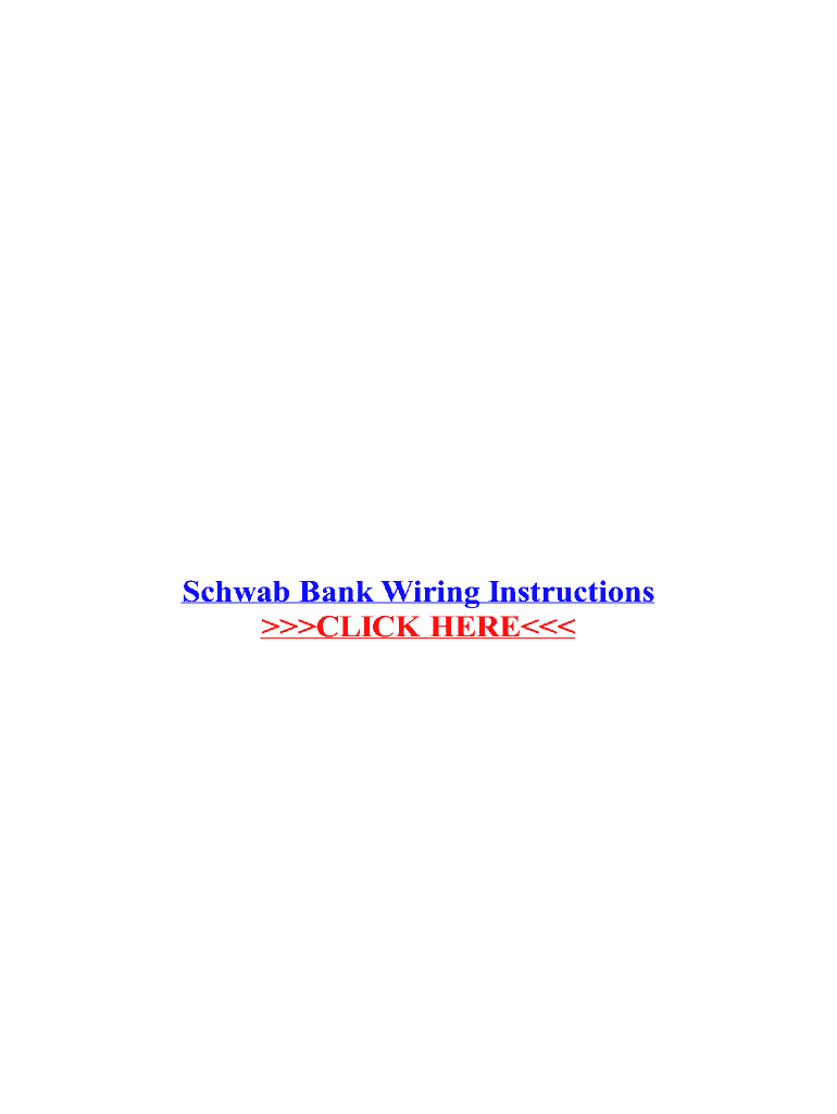 Fillable Online Schwab Bank Wiring Instructions Fax Email Print pdfFiller