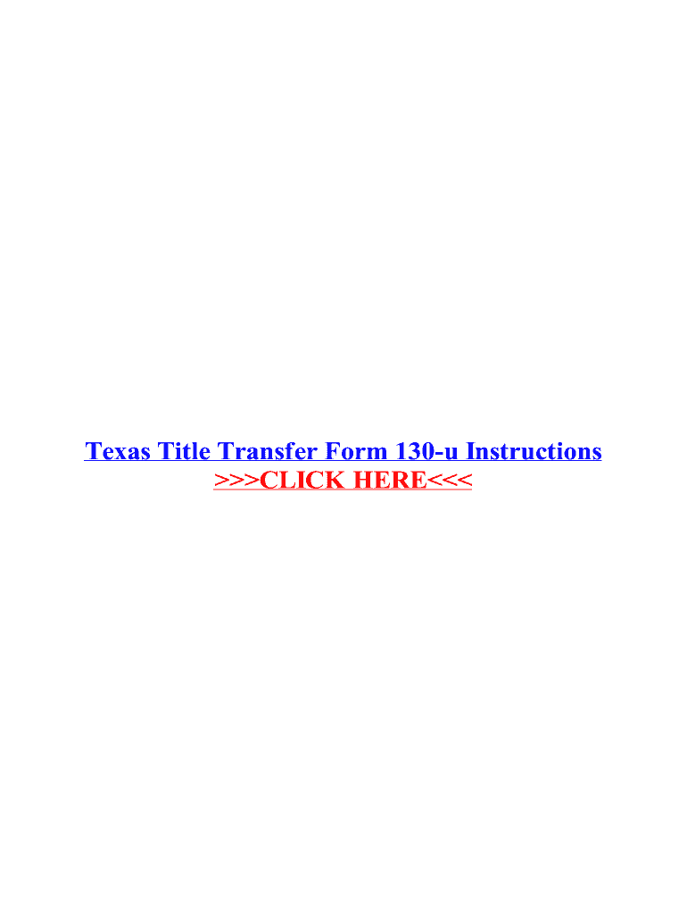 Fillable Online Texas Title Transfer Form 130u Instructions Fax Email