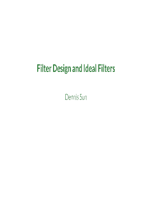 Fillable Online Filter Design and Ideal Filters Fax Email Print - pdfFiller