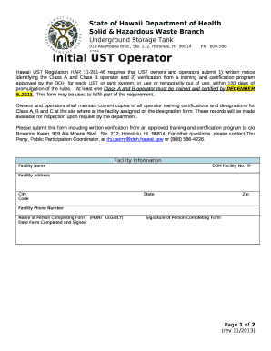 Hawaii UST Regulation HAR 11-281-46 requires that UST owners and operators submit 1) written notice identifying the Class A and Class B operator and 2) verification from a training and certification program approved by the DOH for each UST