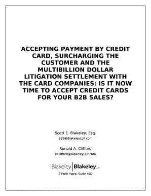 ACCEPTING PAYMENT BY CREDIT CARD, SURCHARGING THE CUSTOMER AND THE MULTIBILLION DOLLAR LITIGATION SETTLEMENT WITH THE CARD COMPANIES: IS IT NOW TIME TO ACCEPT CREDIT CARDS FOR YOUR B2B SALES