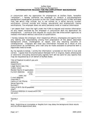 In conjunction with my application for employment at Buffalo State, hereafter employer, I hereby authorize the employer to conduct a pre-employment background investigation pursuant to the Fair Credit Reporting Act (FCRA) and New York law