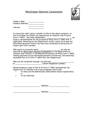 In connection with my/our transfer of title to the above property, on Part IV of New York State Tax Department of Taxation and Finance Form IT-2663, I /we have designated as my/our representative for the purpose of filing Form IT-2663 and,