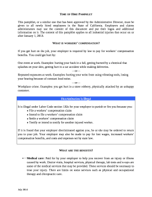 This pamphlet, or a similar one that has been approved by the Administrative Director, must be given to all newly hired employees in the State of California