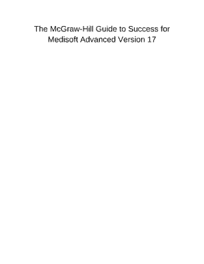 The McGraw-Hill Guide to Success for Medisoft Advanced Version 17