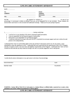 As part of our processing, it is necessary to obtain an affidavit from you, as the designated live-in care attendant