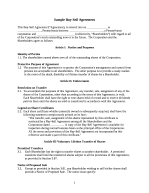 This Buy-Sell Agreement (Agreement), is entered into on at , Pennsylvania between , a Pennsylvania corporation and (collectively, "Shareholders") with regard to all of the Corporation 's stock outstanding now or in the future