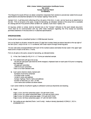 This Request for Quote (RFQ) is to obtain competitive responses from vendors to provide bar coded forms as per specifications and attached samples for the Kansas Highway Patrol (KHP)