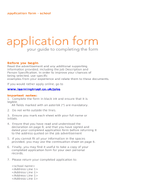 Ensure that you have read and understood the declaration on page 8, and that you have signed and dated your completed application form before returning it to the address quoted on the job advertisement