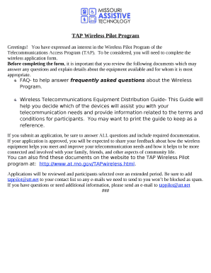 You have expressed an interest in the Wireless Pilot Program of the Telecommunications Access Program (TAP)