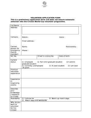 This is a preliminary application and does not ensure automatic selection into the Cricket World Cup volunteer programme template