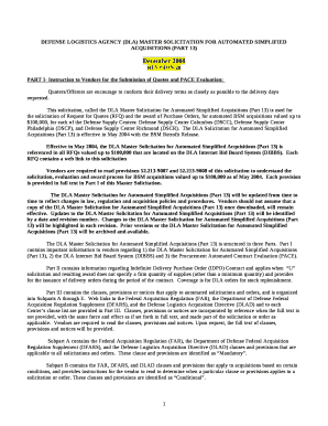 Effective in May 2004, the DLA Master Solicitation for Automated Simplified Acquisitions (Part 13) is referenced in all RFQs valued up to $100,000 that are located on the DLA Internet Bid Board System (DIBBS)