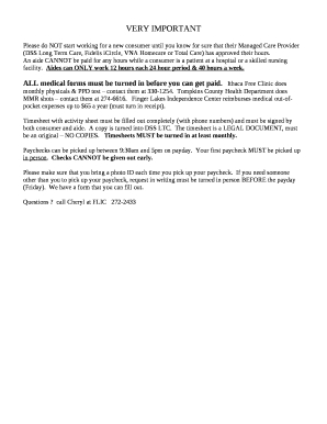 Please do NOT start working for a new consumer until you know for sure that their Managed Care Provider (DSS Long Term Care, Fidelis iCircle, VNA Homecare or Total Care) has approved their hours