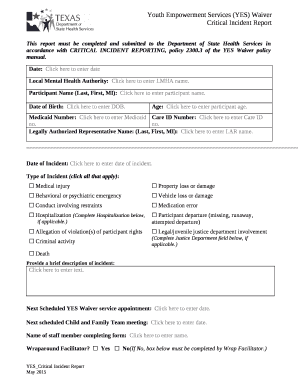 This report must be completed and submitted to the Department of State Health Services in accordance with CRITICAL INCIDENT REPORTING, policy 2300