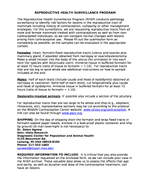 The Reproductive Health Surveillance Program (RHSP) conducts pathology surveillance to identify risk factors for lesions in the reproductive tract of mammals including history of contraception, nulliparity or other management strategies