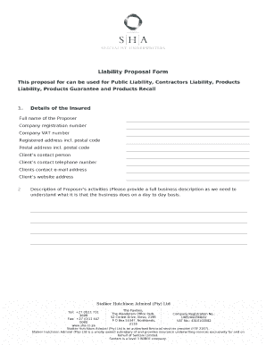 This proposal for can be used for Public Liability, Contractors Liability, Products Liability, Products Guarantee and Products Recall