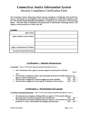 The Connecticut Justice Information System Security Compliance Certification Form (CJIS-3) is used as a mechanism for municipalities, State and Federal agencies to certify their compliance with the CJIS Security Requirements/Recommendations