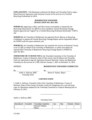 EXPLANATION:This Resolution authorizes the Mayor and Township Clerk to sign a Shared Services Agreement with Somerset County for the services of a Certified Recycling Professional for 2015