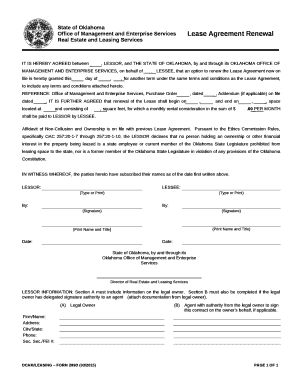 IT IS HEREBY AGREED between, LESSOR, and THE STATE OF OKLAHOMA, by and through its OKLAHOMA OFFICE OF MANAGEMENT AND ENTERPRISE SERVICES, on behalf ofLESSEE, that an option to renew the Lease Agreement now on file is hereby granted thisday