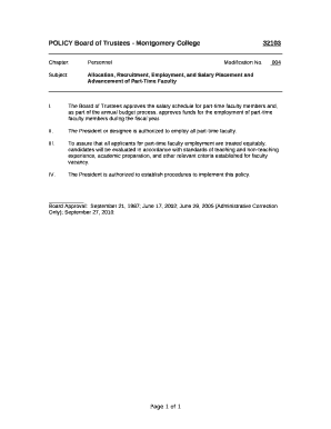 The Board of Trustees approves the salary schedule for parttime faculty members and, as part of the annual budget process, approves funds for the employment of parttime faculty members during the fiscal year