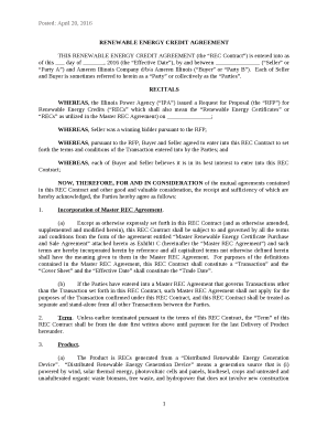 THIS RENEWABLE ENERGY CREDIT AGREEMENT (the REC Contract) is entered into as of this day of , 2016 (the Effective Date), by and between (Seller or Party A) and Ameren Illinois Company d/b/a Ameren Illinois (Buyer or Party B)