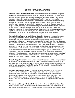 Bounded versus Personal Networks:Bounded networks (for example, villages or work organizations) are much more desirable than personal networks in terms of the ability to calculate density and centrality measures