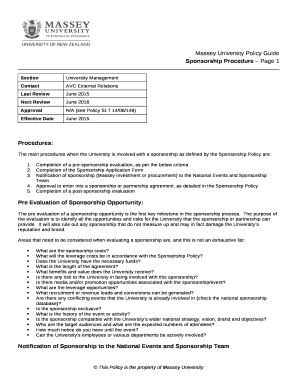 The main procedures when the University is involved with a sponsorship as defined by the Sponsorship Policy are: