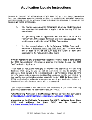 TO QUALIFY TO USE THE APPLICATION UPDATE FOR THE JULY 2013 BAR EXAMINATION (which is an abbreviated version of the regular Application for Admission by Examination), YOU MUST HAVE PREVIOUSLY FILED AN APPLICATION WITH THIS OFFICE AND FALL
