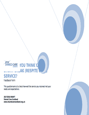 The purpose of this questionnaire is to help you provide feedback on the short break service you received, which will help us to improve the quality of the services and support we provide