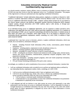 As a faculty member, employee, student, affiliate, visitor or volunteer at Columbia University Medical Center (CUMC) you may have access to what this Agreement refers to as "Confidential Information