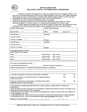 English as a Second Language (ESL) Early Entry placements are for eligible children in the year prior to attending preschool, who are non-English speakers, who live in non-English speaking homes and who have no opportunity to socialise with