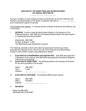 A quorum was declared present based on the presence of the following Directors: JOE DOE and the following Shareholders who were present or represented by proxy as follows: