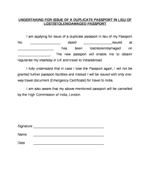 UNDERTAKING FOR ISSUE OF A DUPLICATE PASSPORT IN LIEU OF LOST/STOLEN/DAMAGED PASSPORT