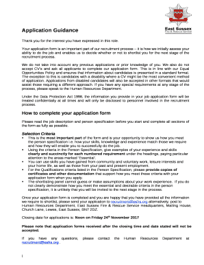 We also do not accept CVs and ask all applicants to complete our application form