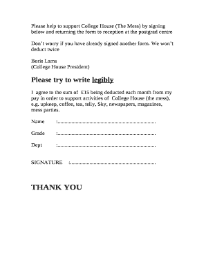 Please help to support College House (The Mess) by signing below and returning the form to reception at the postgrad centre