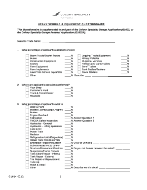 This Questionnaire is supplemental to and part of the Colony Specialty Garage Application (G1603) or the Colony Specialty Garage Renewal Application (G1603A)