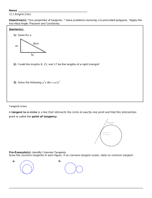 Objective(s): *Use properties of tangents, * Solve problems involving circumscribed polygons, *Apply the Inscribed Angle Theorem and Corollaries