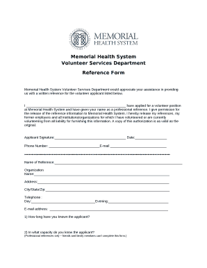 Memorial Health System Volunteer Services Department would appreciate your assistance in providing us with a written reference for the volunteer applicant listed below