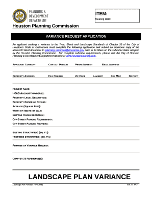 An applicant seeking a variance to the Tree, Shrub and Landscape Standards of Chapter 33 of the City of Houstons Code of Ordinances must complete the following application and submit an electronic copy of the Microsoft Word document to