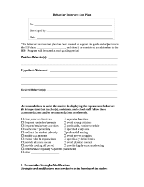 This behavior intervention plan has been created to support the goals and objectives in the IEP dated , and should be considered an addendum to the IEP