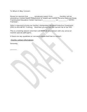 Please be advised that (employee name) from (facility) will be attending a United States Department of Health and Human Services National Ebola Training and Education Center training in on (NETEC Training)